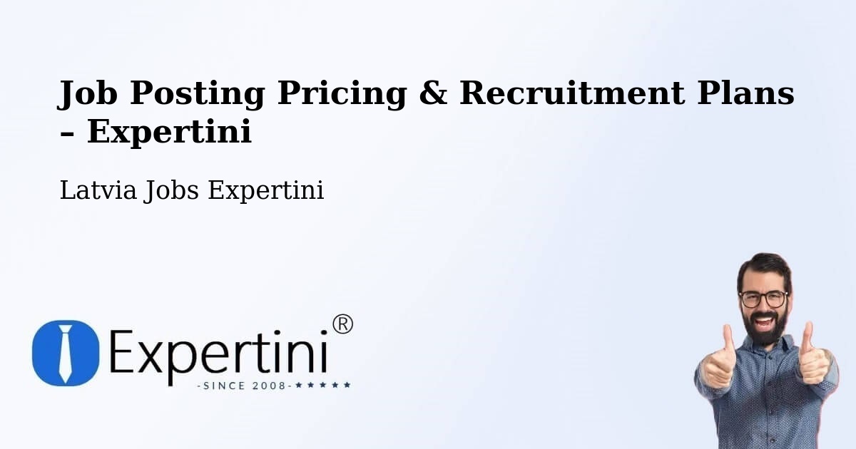 Job Posting Pricing & Recruitment Plans – Rucava - Rucava, Latvia Jobs Expertini